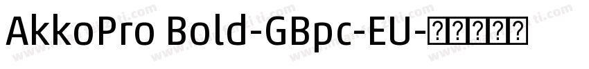 AkkoPro Bold-GBpc-EU字体转换